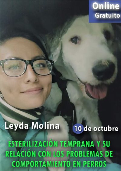 Esterilización temprana y su relación con los problemas de comportamiento en perros.webinario Leyda Molina